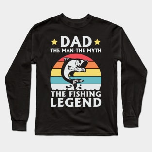 The Fishing Legend is My Dad Long Sleeve T-Shirt